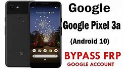 Google Pixel 3a FRP/Google Lock Bypass (Android 10) without PC Work 100%