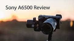 Sony A6500 Review - A More Awesome but Still Frustrating 4k Mirrorless Camera