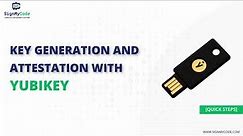 How to Generate CSR and Key Attestation using YubiKey Manager for Code Signing Certificates