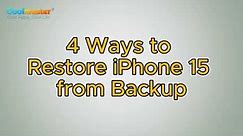 How to Restore iPhone 15 from Backup? [4 Ways]