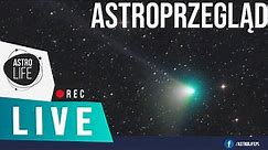 Astropogawędka: Kometa C/2022 E3 (ZTF) ️️ ️ Przegląd kosmicznych wydarzeń i QUIZ️! - AnL 158