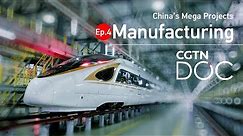 China’s Mega Projects: Manufacturing