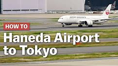 How to get from Haneda Airport to Tokyo | japan-guide.com