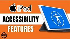 How to Use iPad's Accessibility Features: Complete Walkthrough