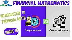 Simple interest vs compound interest Grade 10| Financial maths