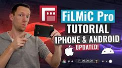 FiLMiC Pro Tutorial (UPDATED): Shoot PRO Video with iPhone and Android!