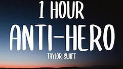 Taylor Swift - Anti-Hero (1 HOUR/Lyrics) "It's me, hi I'm the problem, it's me" [TikTok Song]