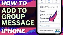 iOS 17: How to Add Someone to Group Message on iPhone