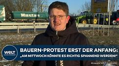 BAUERN-PROTEST IN DEUTSCHLAND: Das ist erst der Anfang! „Mittwoch könnte es richtig spannend werden“