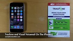 Tracfone and Visual Voicemail On The iPhone 6