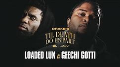LOADED LUX VS GEECHI GOTTI HOSTED BY DRAKE | URLTV