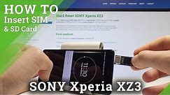 How to Insert SIM and SD Card in SONY Xperia XZ3 - Install SIM & SD Card