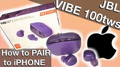 Pairing JBL VIBE100tws earbuds to an iPhone phone (How to)