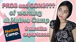 PROS AND CONS OF WORKING AT NATIVE CAMP