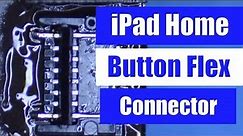 iPad 4 Home Button FPC Replacement