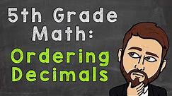 Ordering Decimals (How To) | 5th Grade Math