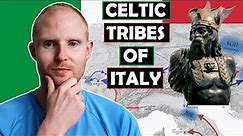 The Celtic Tribes of Italy: How They SACKED ROME and Founded Milan