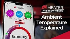 Ambient Temperature Explanation | MEATER Product Knowledge Video