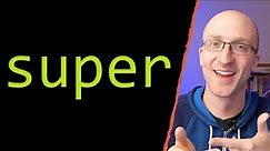 Super Keyword in Java Full Tutorial - How to Use "super"
