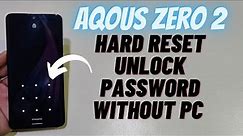 Sharp Aquos Zero 2 Hard Reset Password Unlock Without Pc