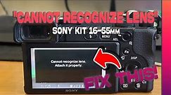 How to Fix "Cannot Recognize Lens" Error on Sony 16-55mm Kit Lens (Sony a6400)