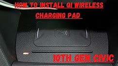 How to Install Qi Wireless Charging Pad - 10TH GEN CIVIC