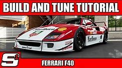 Forza 5 Build and Tuning Tutorial Ferrari F40 S Class.