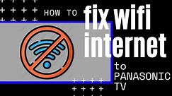 Panasonic TV Won't Connect to Internet (SOLVED)