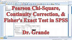 Pearson Chi-Square, Continuity Correction, and Fisher's Exact Test in SPSS