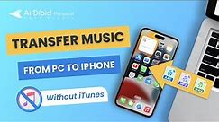 How to Transfer Music from Computer to iPhone Without iTunes 2024
