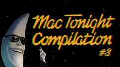 MAC TONIGHT COMPILATION #3
