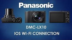 Panasonic - LUMIX Point and Shoot - DMC-LX10 - iOS Wi-Fi connection set up process.