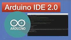 Arduino IDE 2.0 - Testing Release Candidate 3