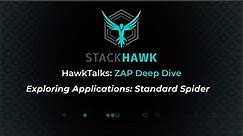 ZAP Deep Dive: Exploring with the Standard Spider