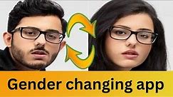 Face Changer App Tutorial : How to Change Male To Female Face