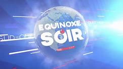 ÉQUINOXE SOIR DU MARDI 09 AVRIL 2024 - EQUINOXE TV
