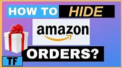3 Ways To Hide Amazon Order History (PC, Android, iPhone) Archive & Unarchive Amazon Orders on App