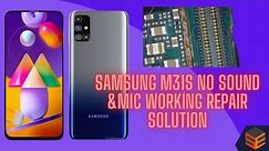 Samsung M31S NO Sound No Mic NOT Working Solution | Samsung M31 Media Sound Not Working