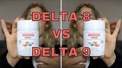 DELTA 8 VS DELTA 9, What's the difference?