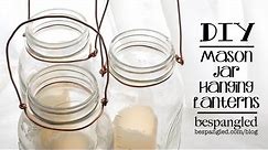 Mason Jar Lantern How To - DIY Wedding Craft / Make a Hanging Mason Jar Lantern