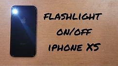 how to turn the flashlight on or off iphone XS