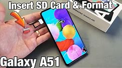 Galaxy A51: How to Insert SD Card Properly & Format