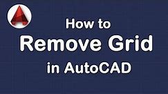 How to remove grid or turn off grid display in AutoCAD