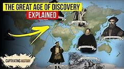 The Incredible Age of Discovery Explained in 10 Minutes