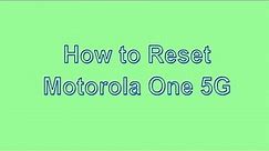 How to Reset & Unlock Motorola One 5G