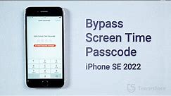 How to Bypass Screen Time Passcode on iPhone SE