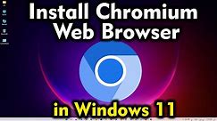 How to Download & Install Chromium web browser on Windows 11