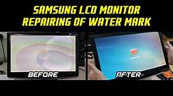 Samsung LCD Monitor repairing of water mark 三星液晶显示器水印修复