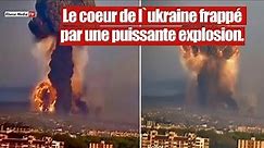 Frappe Russe : La capitale de l`Ukraine frappée par une puissante explosion.