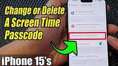 iPhone 15/15 Pro Max: How to Change or Delete A Screen Time Passcode